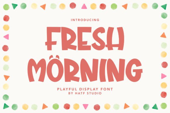 Fresh Morning: A Playful Display Font for Digital Branding