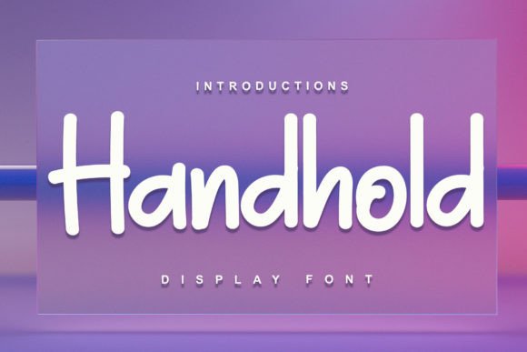 Handhold: A Display Font That Holds Your Reader’s Attention
