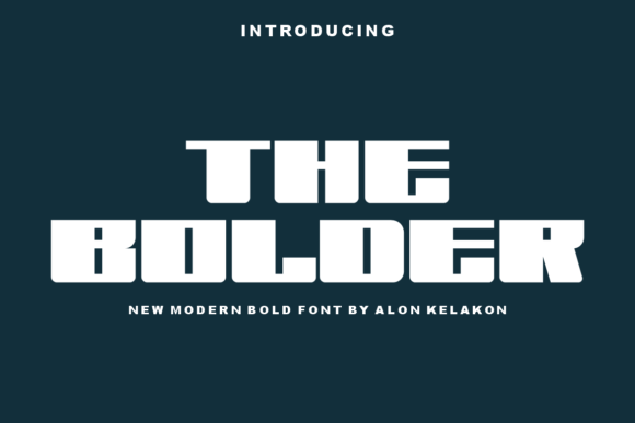 The Bolder: A Display Font That Anchors Your Editorial Voice